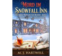 Mord im Snowfall Inn: Ein Weihnachts-Cozy-Krimi über eingeschneite Verdächtige, ein verschwundenes Testament und einen Killer, der sich im Sturm versteckt (HOLLYBRIDGE WEIHNACHTS-COZY-MYSTERIES)