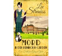 Mord in den Kensington Gardens: ein 1920er-Jahre Cosy-Krimi (Ein Fall für Ginger Gold)