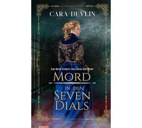 Mord in den Seven Dials: Ein Bow Street Duchess Mystery (Die Bow-Street-Duchess-Krimireihe)