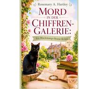 MORD IN DER CHIFFREN-GALERIE: Ein Blackstamp-House-Krimi