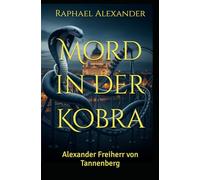 Mord in der Kobra: Alexander Freiherr von Tannenberg (Alexander von Tannenberg)