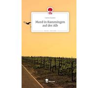 Mord in Rammingen auf der Alb. Life is a Story - story.one