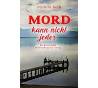 Mord kann nicht jeder. Ein Kriminalfall mit Handicap aus Tutzing: Ein bewegender Inklusionsroman mit Krimi Elementen über die Liebe mit Behinderung