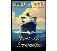Mord unter Fremden (Mord an Bord - Leben & Sterben auf der Queen Mary 2)