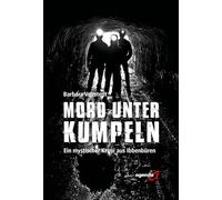 Mord unter Kumpeln: Ein mystischer Krimi aus Ibbenbüren