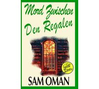 MORD ZWISCHEN DEN REGALEN: Eine urkomische, voller überraschender Wendungen steckende Cosy-Crime-Geschichte! (Buch 4) (Ein fall für Judith Spears)
