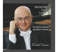 Mordecai Shehori Plays Liszt 2: On Nature's Beauty