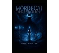 Mordecai: Such a Time as This: Do Not Be Deceived