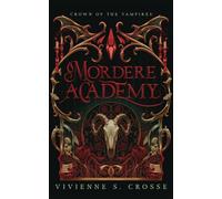 Mordere Academy: A Vampire Romantasy (Crown of the Vampires)