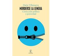 Morderse la lengua: Corrección política y posverdad (NO FICCIÓN)