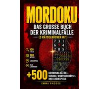 MORDOKU - Das große Buch der Kriminalfälle (3 Rätselbücher in 1): +500 Kriminalrätsel, Sudoku, Wortsuchrätsel und Logikspiele | 100 Fälle, 300 Gitter und alle Lösungen (Das unvollkommene Verbrechen)