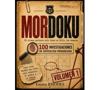 MORDOKU - El crimen perfecto solo tiene un fallo, los números: Cada sudoku esconde una prueba: un código, una matrícula, una combinación, A usted le toca leerla | 100 casos de dificultad progresiva