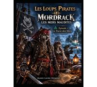 Mordrack - Les Mers Maudites: Épisode 1 - Le Pacte des Mers (Les Loups Pirates)