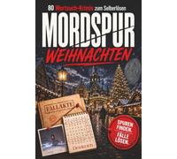 Mordspur Weihnachten: 80 Krimi-Wortsuchrätsel zum Selberlösen - Rätselbuch für Erwachsene | Das perfekte Weihnachtsgeschenk für Krimi-Fans (Wortsuch-Krimis)