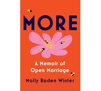 More: A Memoir of Open Marriage