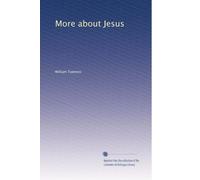 More about Jesus