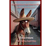 More Adventures of Goat Cheese the Mule: Heading South to the Border