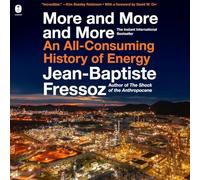 More and More and More: An All-consuming History of Energy