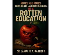 More and More Ingredients of a Rotten Education