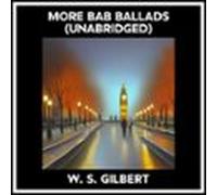More Bab Ballads (unabridged) (audiolibro)