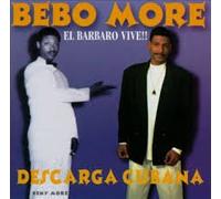 More, Bebo - Barbaro Vive/Desgarga Cubana
