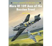 More Bf 109 Aces of the Russian Front: No. 76 (Aircraft of the Aces)