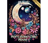 More Boho Chic Moon 1 - Magisches Ausmalbuch im Boho-Stil: 50 entspannende Ausmalmotive mit Monden, Symbolen & Boho-Elementen für kreative Auszeiten