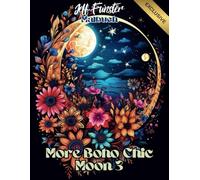 More Boho Chic Moon 3 - Magisches Ausmalbuch im Boho-Stil: 50 entspannende Ausmalmotive mit Monden, Symbolen & Boho-Elementen für kreative Auszeiten
