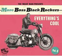 More Boss Black Rockers Vol 6 -Everything's Cool