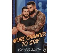 More Chances to Stay: A MM Small-Town Grumpy/Sunshine Romance (Bears of Firefly Valley)
