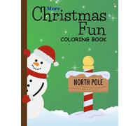 More Christmas Fun Coloring Book: Festive Holiday activities for Kids Ages 5-12