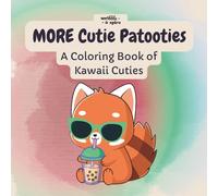 More Cutie Patooties: A Coloring Book of Kawaii Cuties