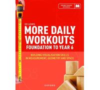 More Daily Workouts for Foundation to Year 6: Building Visualisation Skills in Measurement, Geometry and Space (Oxford Teacher Reference)