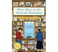 More days at the Morisaki bookshop: The cosy sequel to DAYS AT THE MORISAKI BOOKSHOP, the perfect gift for book lovers: 2