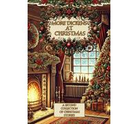 MORE DICKENS AT CHRISTMAS