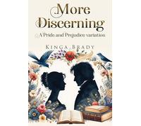 More Discerning: A Pride and Prejudice variation novel