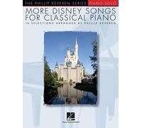 More disney songs for classical piano piano: The Phillip Keveren Series - 16 Selections (The Phillip Keveren Series, Piano Solo)