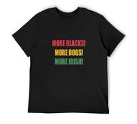 More Dogs More-Irish Mens T Shirt Political Funny tee Top Black L