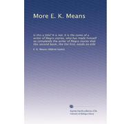 More E. K. Means: Is this a title? It is not. It is the name of a writer of Negro stories, who has made himself so completely the writer of Negro ... second book, like the first, needs no title
