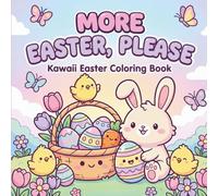 More Easter, Please: Kawaii Easter Coloring Book