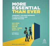 More Essential Than Ever: Community College Pathways to Educational and Career Success