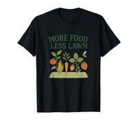 More Food Less Lawn Urban Farming No Mow Movement Camiseta