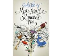 More from the Schnoodle Bag: Fresh Curious Short Stories for Playful Readers of All Ages