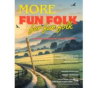 More Fun Folk for Fun Folk: tremendous tunes for a terrific treble (Treble (Alto) Recorder Music for Intermediate Players)