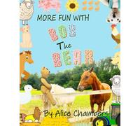 More Fun With Bob The Bear: 4 (The Adventures of Bob the Bear)