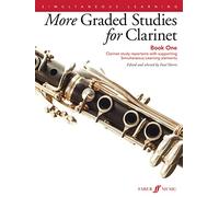 More Graded Studies for Clarinet Book One: Clarinet Study Repertoire With Supporting Simultaneous Learning Elements: 1