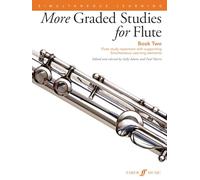 More Graded Studies for Flute Book Two: Flute Study Repertoire With Supporting Simultaneous Learning Elements