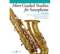 More Graded Studies for Saxophone Book One: Saxophone Study Repertoire With Supporting Simultaneous Learning Elements: 1
