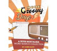 More Groovy Days: A 1970s Nostalgia Word Search Collection