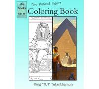 More Historical Figures Coloring book Series: King TUT Tutankhamun